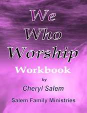 We Who Worship Workbook