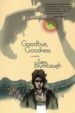 Goodbye, Goodness: Fiction/Nonfiction