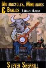 Motorcycles, Minotaurs, & Banjos