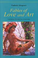 Fables of Love and Art: Contemporary Tales about Love, Art and Artists