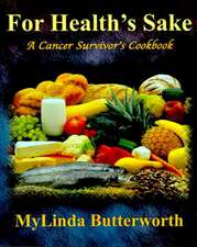 For Health's Sake: A Cancer Survivor's Cookbook