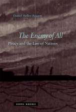 The Enemy of All – Piracy and the Law of Nations