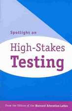 Spotlight on High-Stakes Testing