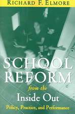 School Reform from the Inside Out: Policy, Practice, and Performance