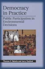 Democracy in Practice: Public Participation in Environmental Decisions