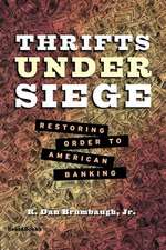 Thrifts Under Siege: Restoring Order to American Banking