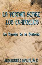 La Verdad Sobre Los Evangelios