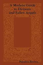 A Modern Guide to Demons and Fallen Angels