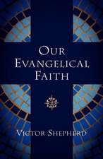 Our Evangelical Faith