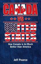 Canada vs United States: How Canada is So Much Better than America