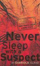 Never Sleep with a Suspect on Gabriola Island: An Islands Investigations International Mystery