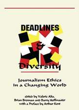 Deadlines and Diversity – Journalism Ethics in a Changing World