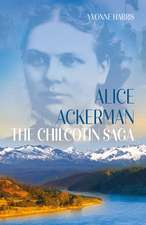 Alice Ackerman: The Chilcotin Saga