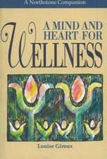 A Mind and Heart for Wellness