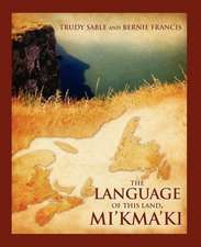 The Language of This Land, Mi'kma'ki