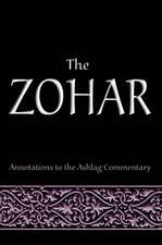 The Zohar: Annotations to the Ashlag Commentary