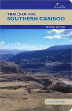 Trails of the Southern Cariboo: Second Edition