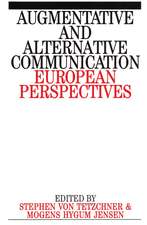 Augmentative and Alternative Communication – European Perspectives