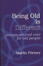 Being Old is Different: Person-centred care for old people