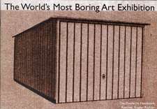 The World's Most Boring Art Exhibition