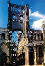 Monumental Art in Medieval Normandy and Northwestern Europe