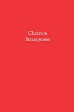 Charm & Strangeness