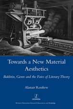 Towards a New Material Aesthetics: Bakhtin, Genre and the Fates of Literary Theory