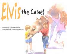 Elvis the Camel: His Story