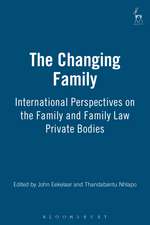 The Changing Family: International Perspectives on the Family and Family Law