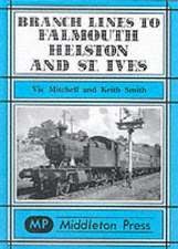 Branch Lines to Falmouth, Helston and St.Ives