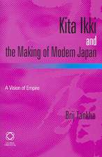 Kita Ikki and the Making of Modern Japan