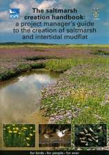 The Saltmarsh Creation Handbook: A Project Manager's Guide to the Creation of Saltmarsh and Intertidal Mudflat