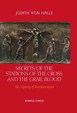 Secrets of the Stations of the Cross and the Grail Blood