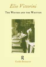 Elio Vittorini: The Writer and the Written