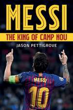 Messi - The King of Camp Nou