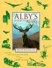 Alby's Letters to Henry: (From Mull)