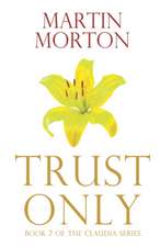 Morton, M: TRUST ONLY