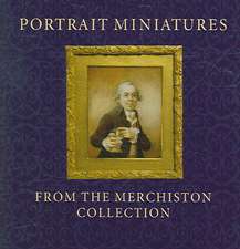 Portrait Miniatures from the Merchiston Collection