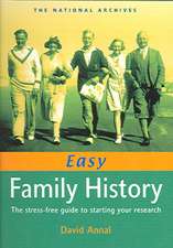 Easy Family History: The Stress Free Guide to Starting Your Research