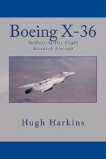 Boeing X-36: Tailless Agility Flight Research Aircraft