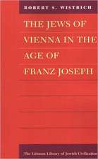 The Jews of Vienna in the Age of Franz Joseph