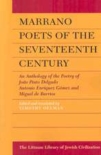 Marrano Poets of the Seventeenth Century – An Anthology of the Poetry of João Pinto Delgado, Antonio Enríquez Gómez, and Miguel De Barrios