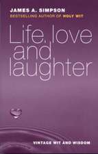 Life, Love and Laughter