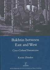 Bakhtin Between East and West: Cross-cultural Transmission