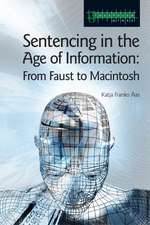 Sentencing in the Age of Information: From Faust to Macintosh