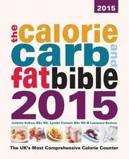 The Calorie, Carb and Fat Bible 2015: Sayings of the Prophet Muhammad from the Mishkat Al Masabih