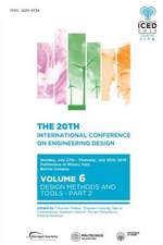 Proceedings of the 20th International Conference on Engineering Design (Iced 15) Volume 6: Design Methods and Tools - Part 2