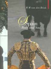 Spain: Body And Soul