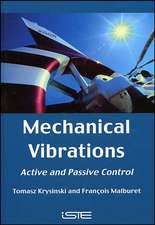 Mechanical Vibrations – Active and Passive Control