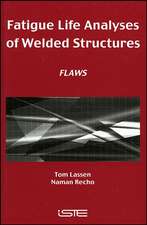 Fatigue Life Analyses of Welded Structures